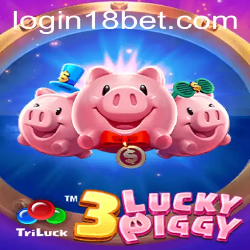 Exploring the Exciting World of 3LUCKYPIGGY at 18bet